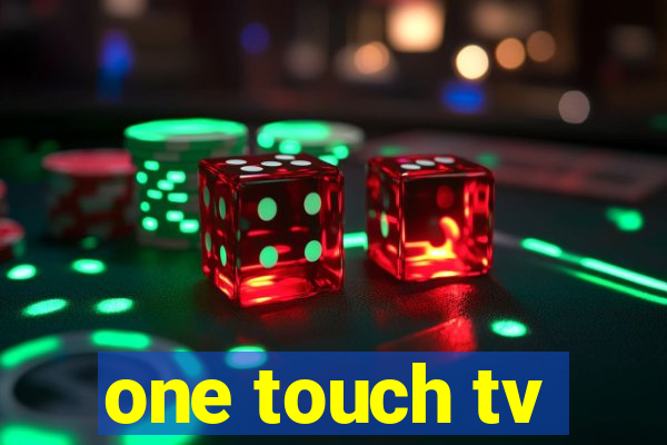 one touch tv